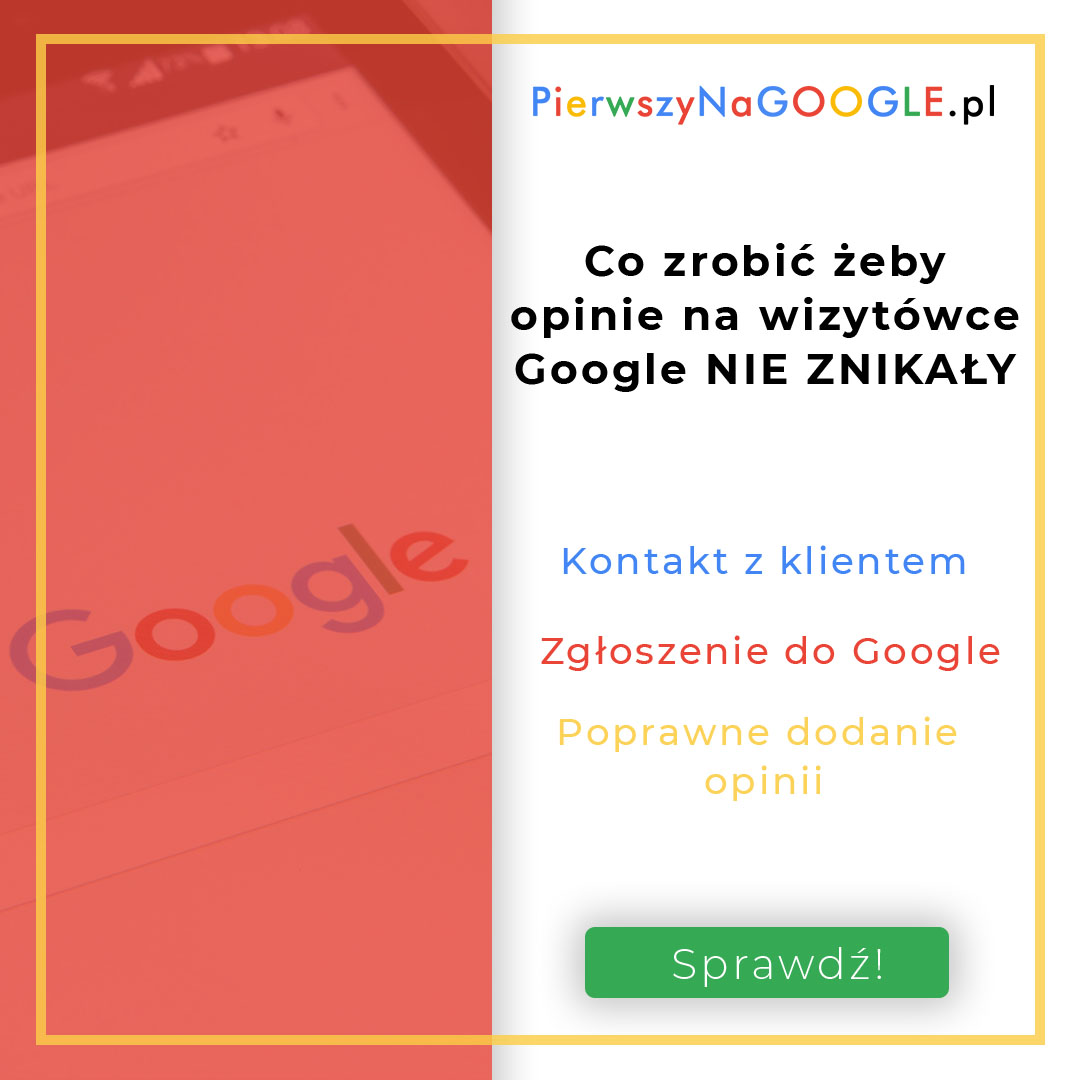 Zdjęcie do wpisu: Usunięte opinie w Google – jak sobie z tym radzić?